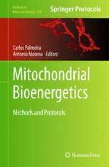 Mitochondrial Bioenergetics: Methods and Protocols