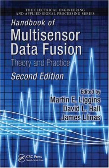 Handbook of Multisensor Data Fusion: Theory and Practice, Second Edition (Electrical Engineering & Applied Signal Processing Series)