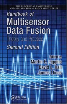 Handbook of Multisensor Data Fusion: Theory and Practice, Second Edition (Electrical Engineering & Applied Signal Processing Series)  