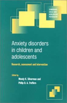 Anxiety Disorders in Children and Adolescents: Research, Assessment and Intervention 