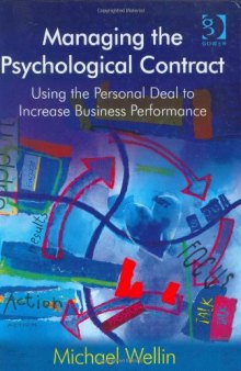 Managing the Psychological Contract: Using the Personal Deal to Increase Performance