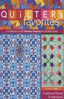 Quilters Favorites--Traditional Pieced Appliqued: A Collection of 21 Timeless Projects for All Skill Levels
