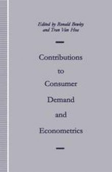 Contributions to Consumer Demand and Econometrics: Essays in Honour of Henri Theil