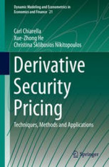 Derivative Security Pricing: Techniques, Methods and Applications