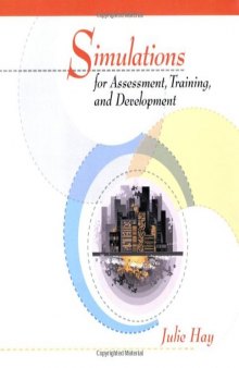Simulations for Assessment, Training, and Development