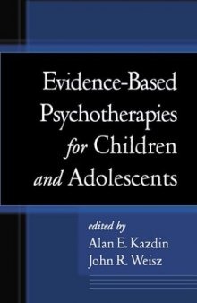 Evidence-Based Psychotherapies for Children and Adolescents, Second Edition