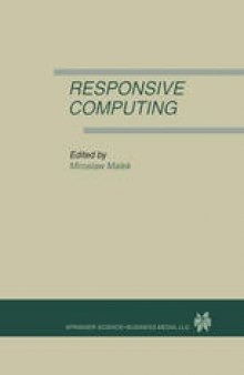 Responsive Computing: A Special Issue of REAL-TIME SYSTEMS The International Journal of Time-Critical Computing Systems Vol. 7, No.3 (1994)