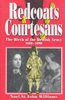 Redcoats and Courtesans: The Birth of the British Army