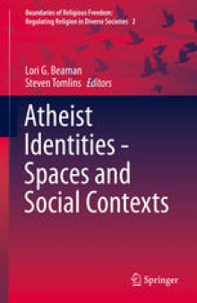 Atheist Identities - Spaces and Social Contexts