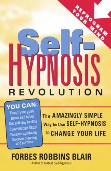 Self-hypnosis revolution : the amazingly simple way to turn everything you do into power and fun