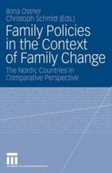 Family Policies in the Context of Family Change: The Nordic Countries in Comparative Perspective