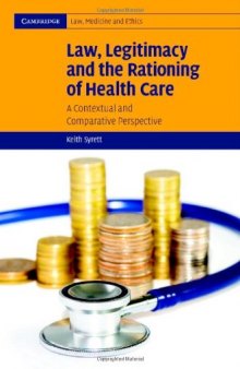 Law, Legitimacy and the Rationing of Health Care: A Contextual and Comparative Perspective 