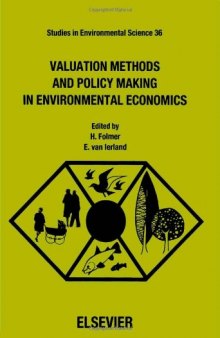 Valuation Methods and Policy Making in Environmental Economics, Selected and integrated papers from the Congress вЂњEnvironmental Policy in a Market EconomyвЂќ