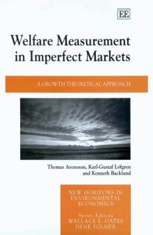 Welfare Measurement In Imperfect Markets: A Growth Theoretical Approach (New Horizons in Environmental Economics)