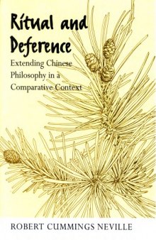 Ritual and Deference: Extending Chinese Philosophy in a Comparative Context