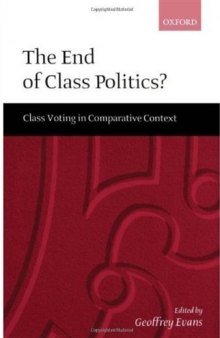 The End of Class Politics?: Class Voting in Comparative Context