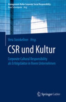 CSR und Kultur: Corporate Cultural Responsibility als Erfolgsfaktor in Ihrem Unternehmen