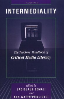 Intermediality: Teachers' Handbook Of Critical Media Literacy (The Edge Series)