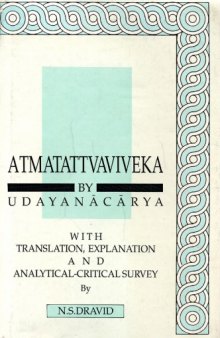Atmatattvaviveka by Udayanacarya With Translation, Explanation and Analytical-Critical Survey