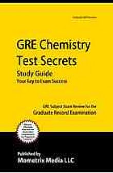 GRE chemistry test secrets : study guide : your key to exam success