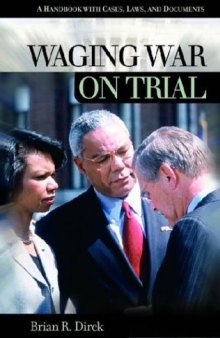 Waging war on trial: a handbook with cases, laws, and documents