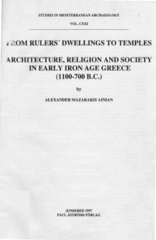 From rulers' dwellings to temples: Architecture, religion and society in early Iron Age Greece (1100-700 B.C.) (Studies in Mediterranean archaeology)