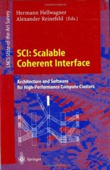 SCI: Scalable Coherent Interface: Architecture and Software for High-Performance Compute Clusters