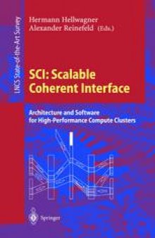 SCI: Scalable Coherent Interface: Architecture and Software for High-Performance Compute Clusters