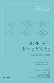 Support / Materialize: Wall, Column, Slab, Roof