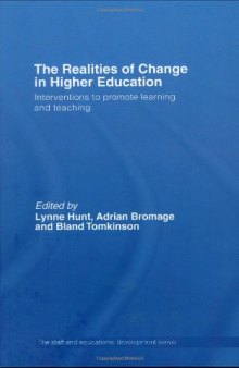 Realities of change in higher education: intervention to promote learning & teaching (Staff and Educational Development Series)