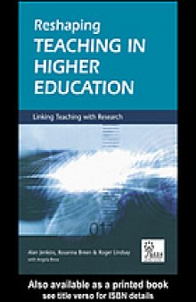 Reshaping teaching in higher education : linking teaching with research