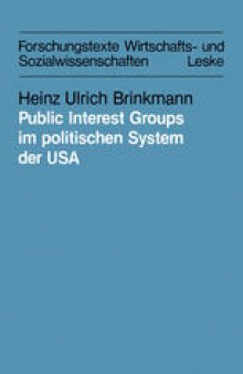 Public Interest Groups im politischen System der USA: Organisierbarkeit und Einflußtechniken