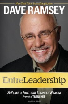 EntreLeadership: 20 Years of Practical Business Wisdom from the Trenches  