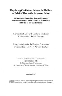 Regulating Conflicts of Interest for Holders of Public Office in the European Union. A Comparative Study of the Rules and Standards of Professional Ethics for the Holders of Public Office in the EU-27 and EU Institutions