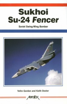 Sukhoi Su-24 Fencer: Soviet Swing-Wing Bomber