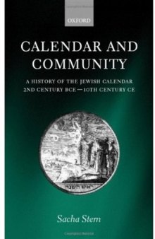Calendar and Community: A History of the Jewish Calendar, 2nd Century BCE to 10th Century CE