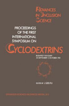 Proceedings of the First International Symposium on Cyclodextrins: Budapest, Hungary, 30 September–2 October, 1981