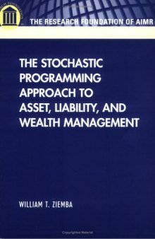 The Stochastic Programming Approach to Asset, Liability, and Wealth Management