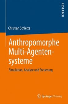 Anthropomorphe Multi-Agentensysteme: Simulation, Analyse und Steuerung