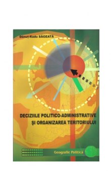 Deciziile politico-administrative si organizarea teritoriului