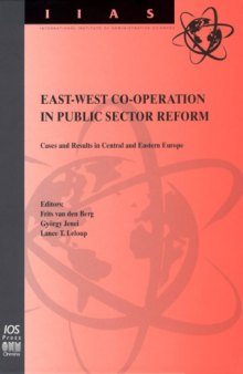 East-West Cooperation in Public Sector Reform (International Institute of Administrative Science Monographs, 18)