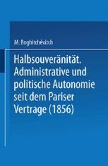 Halbsouveranitat: Administrative und politische Autonomie seit dem Pariser Vertrage (1856)