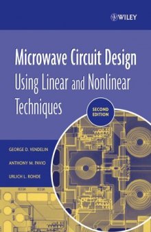 Microwave Circuit Design Using Linear and Nonlinear Techniques, Second Edition