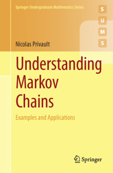 Understanding Markov Chains: Examples and Applications