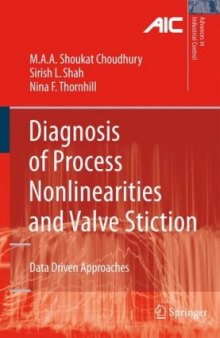 Diagnosis of Process Nonlinearities and Valve Stiction: Data Driven Approaches (Advances in Industrial Control)