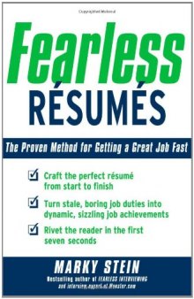 Fearless Resumes: The Proven Method for Getting a Great Job Fast