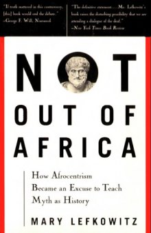 Not out of Africa: how Afrocentrism became an excuse to teach myth as history  