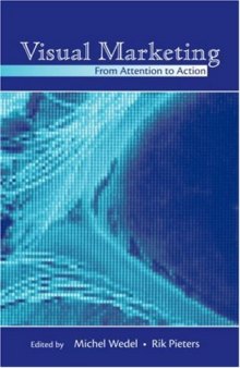 Visual Marketing: From Attention to Action (Marketing and Consumer Psychology)
