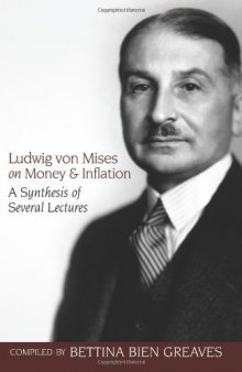 Ludwig von Mises on money and inflation : a synthesis of several lectures