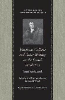 Vindiciae Gallicae and Other Writings on the French Revolution (Natural Law and Enlightenment Classics)